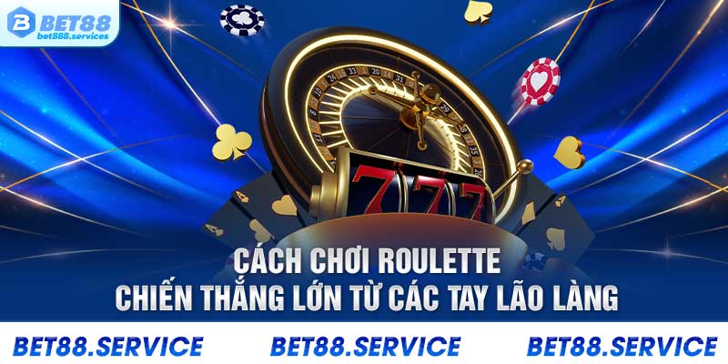 Cách chơi roulette