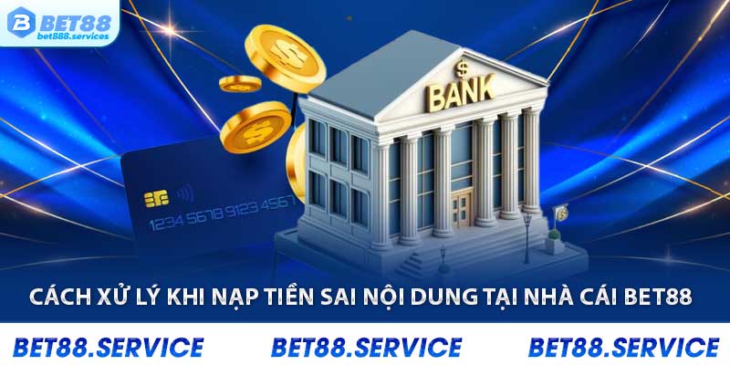 Nạp tiền sai nội dung