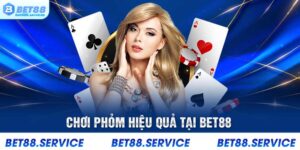 Chơi phỏm hiệu quả tại Bet88